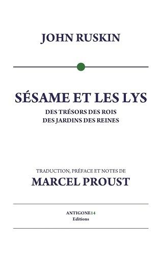 Sésame Et Les Lys - Des Trésors Des Rois, Des Jardins Des Reines
