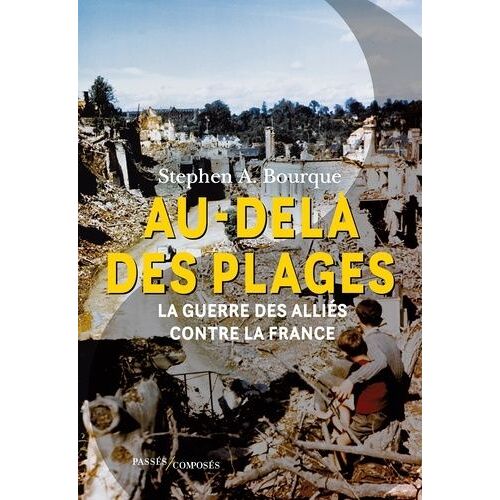 Au-Delà Des Plages - La Guerre Des Alliés Contre La France