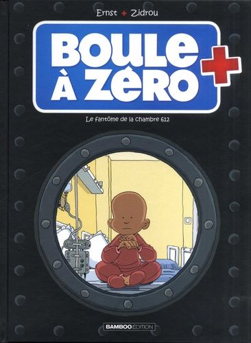 Boule À Zéro - Tome 8 - Le Fantôme De La Chambre 612