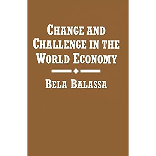 Change And Challenge In The World Economy
