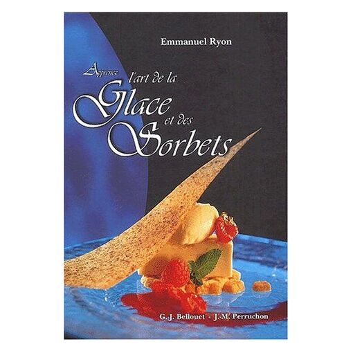 洋書 Apprendre l'art de la Glace et des Sorbe Apprenez l'art de la glace et des sorbets | Rakuten