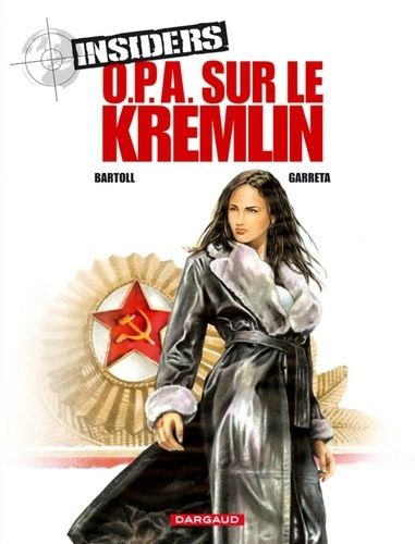 Insiders Tome 5 - O.P.A. Sur Le Kremlin