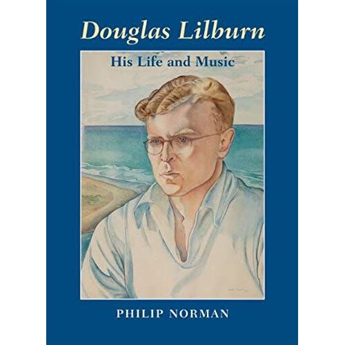 Douglas Lilburn: His Life And Music