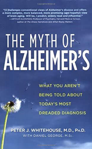 The Myth Of Alzheimer's