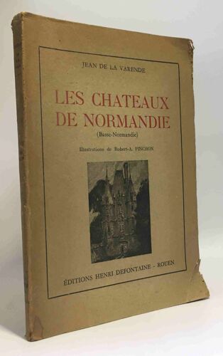 Les Châteaux De Normandie - Basse Normandie - Illustrations De Robert-A. Pinchon
