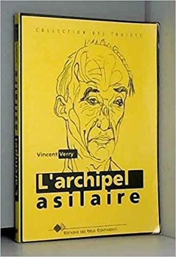 L'archipel Asilaire À La Création De Messidor