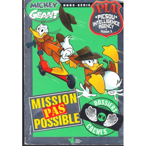 Mickey Parade Geant Pia Dossiers Cachés No 4 Mission Pas Possible