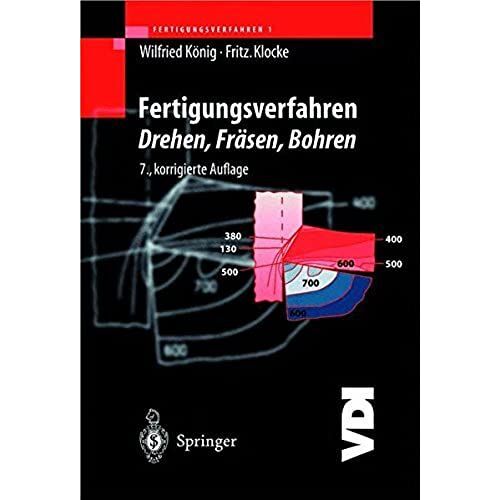 Fertigungsverfahren 1: Drehen, Frdsen, Bohren
