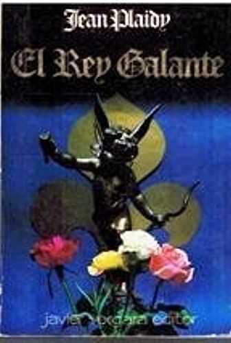 El Rey Galante (Spanish Edition)