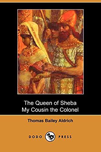 The Queen Of Sheba & My Cousin The Colonel (Dodo Press)