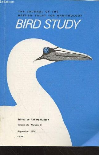 Bird Study Vol 25 N°3 September 1978 : The Journal Of The British Trust. For Ornithology. Sommaire : Relationships Between The European And African Avifaunas - The Breeding Biology Of The Dipper - The(...)
