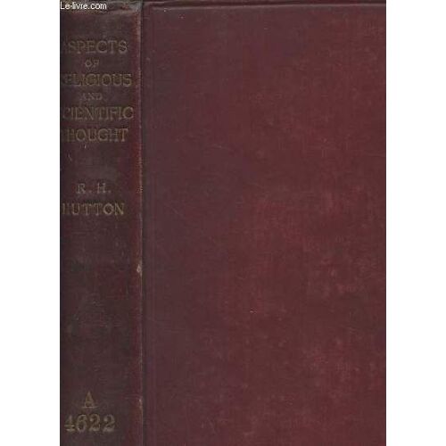 Aspects Of The Religious And Scientific Thought - Selected From The Spectator And Edited By His Niece Elizabeth M. Roscoe