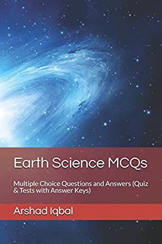 Earth Science Mcqs: Multiple Choice Questions And Answers (Quiz & Tests With Answer Keys)