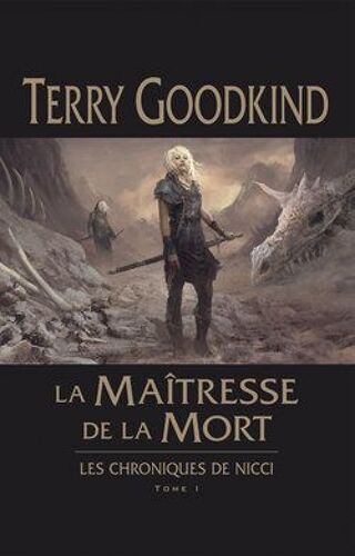 Les Chroniques De Nicci - Tome 1 : La Maîtresse De La Mort