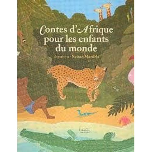 Contes D¿Afrique Pour Les Enfants Du Monde