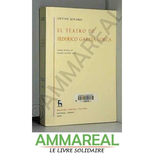 El Teatro De Federico Garcia Lorca (Biblioteca Romanica Hispanica, Estudios Y Ensayos 327)