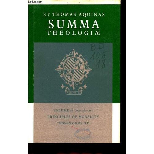 Summa Theologiae - Volume 18 - Principles Of Mirality.