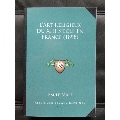 L'art Religieux Du Xiii Siecle En France (1898)
