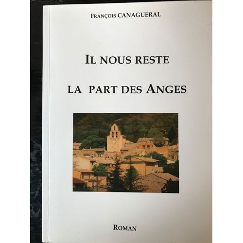 Il Nous Reste La Part Des Anges