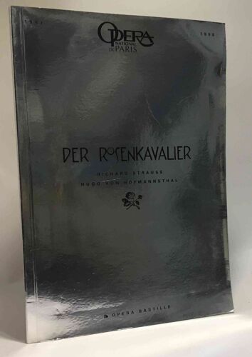 Der Rosenkavalier ( Le Chevalier À La Rose) Comédie Pour Musique En Trois Actes - Livret De Hugo Von Hofmannsthal