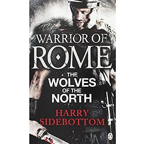 Warrior Of Rome V: The Wolves Of The North
