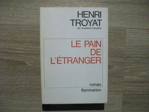 Le Pain De L'étranger - Henri Troyat