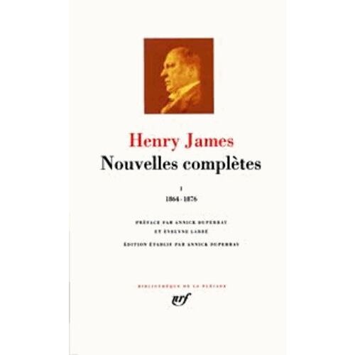 Nouvelles Complètes - Tome 1, 1864-1876