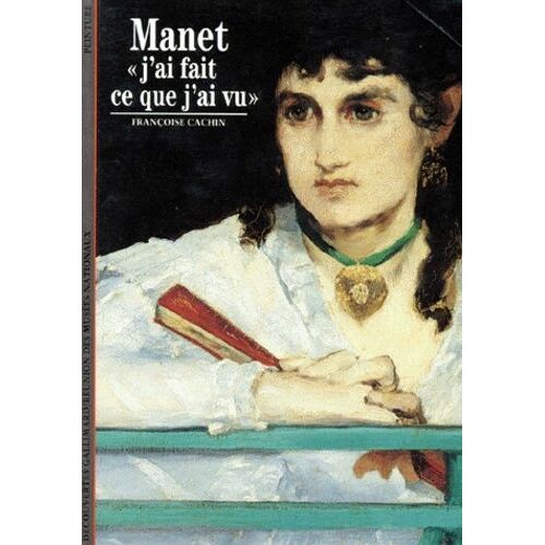 Manet - "J'ai Fait Ce Que J'ai Vu