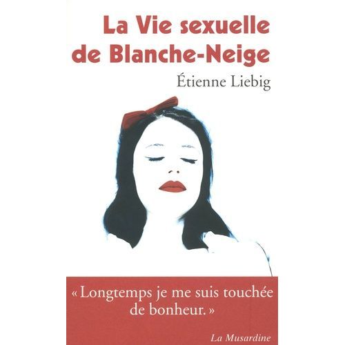 La Vie Sexuelle De Blanche-Neige