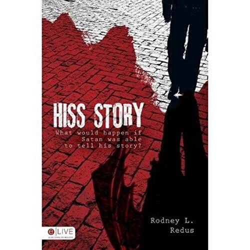 Hiss Story: What Would Happen If Satan Was Able To Tell His Story? (Paperback) - Common