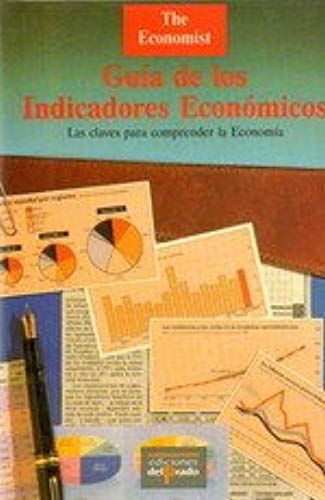 Guia De Los Indicadores Economicos / Guide To Economic Indicators (Ediciones Del Prado)