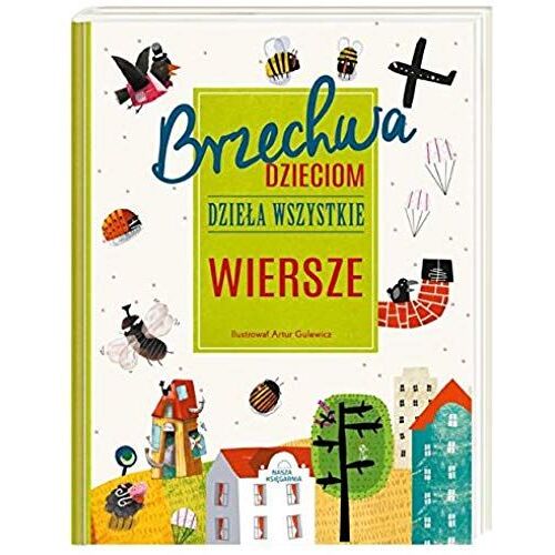 Brzechwa Dzieciom Dziela Wszystkie. Wiersze