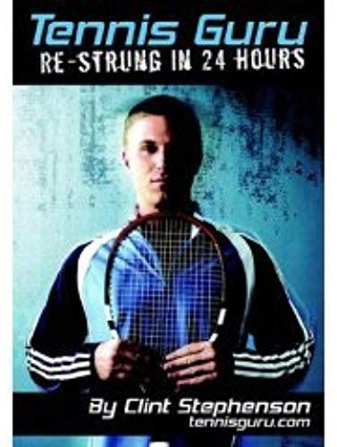 Tennis Guru: Re-Strung In 24 Hours Dvd
