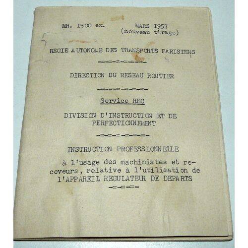 R.A.T.P.Instruction Professionnelle À L'usage Des Machinistes Et Receveurs, Relative À L'utilisation De L'appareil Régulateur De Départ