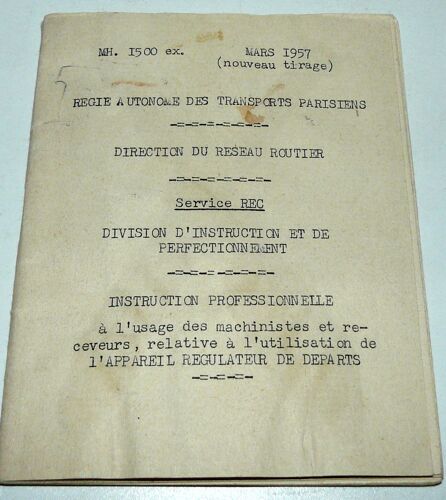 R.A.T.P.Instruction Professionnelle À L'usage Des Machinistes Et Receveurs, Relative À L'utilisation De L'appareil Régulateur De Départ