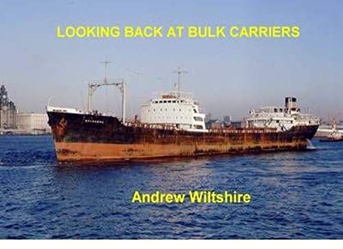 Looking Back At Bulk Carriers (Hardback) - Common