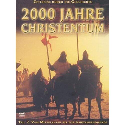 2000 Jahre Christentum Tiel 2: Vom Mittelalter Bis Zur Jahrtausendwende