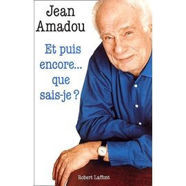 Et Puis Encore - Que Sais-Je ?