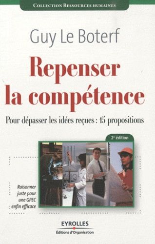 Repenser La Compétence - Pour Dépasser Les Idées Reçues : Quinze Propositions