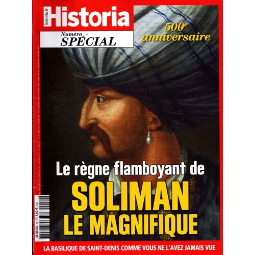 Historia Spécial 52 : Le Règne Flamboyant De Soliman Le Magnifique