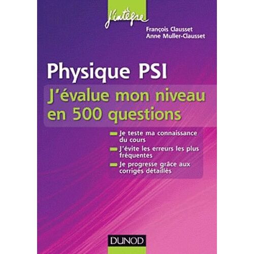 Physique Psi - J'évalue Mon Niveau En 500 Questions