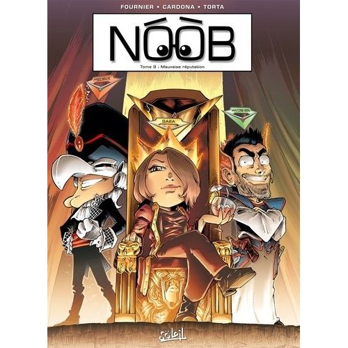 Noob - Tome 9 : Mauvaise Réputation