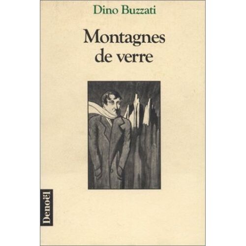 Montagnes De Verre - Articles Et Récits, 1932-1971