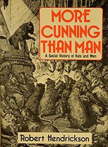 More Cunning Than Man: A Social History Of Rats And Men