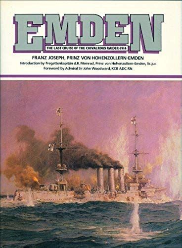 Emden: Last Cruise Of The Chivalrous Raider, 1914