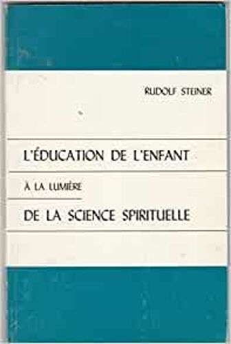 L'éducation De L'enfant À La Lumière De La Science Spirituelle