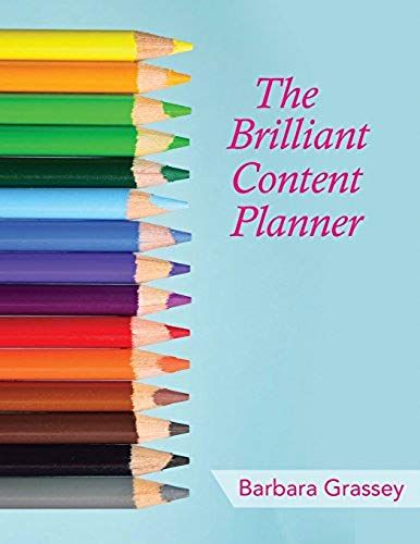 The Brilliant Content Planner: Organize Your Brilliance!