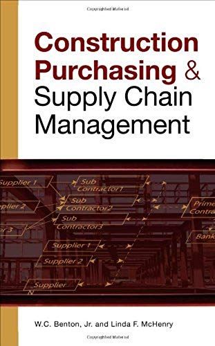 Construction Purchasing & Supply Chain Management: 1st (First) Edition