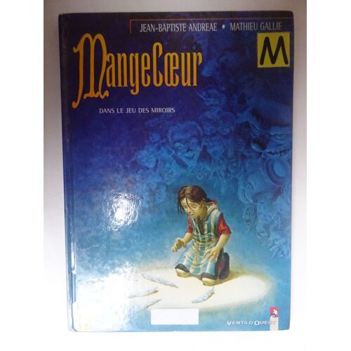 Mangecoeur (Les 3 Volumes)