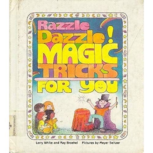Razzle Dazzle: Magic Tricks For You